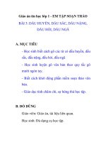 Giáo án tin học lớp 1 - EM TẬP SOẠN THẢO BÀI 3: DẤU HUYỀN, DẤU SẮC, DẤU NẶNG, DẤU HỎI, DẤU NGÃ doc