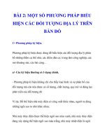BÀI 2: MỘT SỐ PHƯƠNG PHÁP BIỂU HIỆN CÁC ĐỐI TƯỢNG ĐỊA LÝ TRÊN BẢN ĐỒ doc