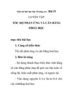 Giáo án hóa học lớp 10 nâng cao - Bài 51 LUYỆN TẬP TỐC ĐỘ PHẢN ỨNG VÀ CÂN BĂNG FHOÁ HỌC pot