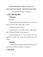 Giáo án hóa học lớp 10 nâng cao - Bài 2 (tiết 4) HẠT NHÂN NGUYÊN TỪ - NGUYÊN TỐ HOÁ HỌC potx