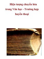 Hiện tượng chuyển hóa trong Văn học - Trường hợp huyền thoại . ppsx