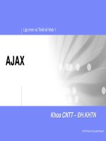 Lập trình và Thiết kế Web 1AJAXKhoa CNTT – ĐH.KHTN© 2007 Khoa Công nghệ thông ppt