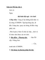 Giáo án Thể dục lớp 4 - Tiết:10. Ngày đội hình đội ngũ - trò chơI 1.Mục tiêu: potx