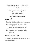 Giáo án tiếng việt lớp 2 - LUYỆN TỪ VÀ CÂU: Từ ngữ về tình cảm gia đình kiểu câu ai làm gì? dấ ppt