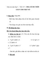 Giáo án toán lớp 5 - Tiết 127: CHIA SỐ ĐO THỜI GIAN CHO MỘT SỐ doc
