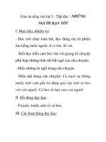 Giáo án tiếng việt lớp 5 - Tập đọc : NHỮNG NGƯỜI BẠN TỐT pot