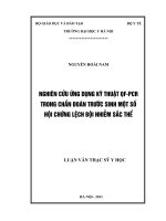 Nghiên cứu ứng dụng kỹ thuật QFPCR trong chẩn đoán trước sinh một số hội chứng lệch bội NST