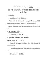 Giáo án khoa học lớp 5 - Bài dạy: CƠ THỂ CHÚNG TA ĐƯỢC HÌNH THÀNH NHƯ THẾ NÀO? potx