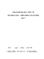 Giáo án thể dục lớp 3 - BÀI : 44 ÔN NHẢY DÂY – TRÒ CHƠI “LÒ CÒ TIẾP SỨC” pps