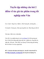 Tuyển tập những câu hỏi 2 điểm về tác giả tác phẩm trong tốt nghiệp môn Văn_6 ppsx