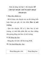 Giáo án tiếng việt lớp 5 - Kể chuyện: KỂ CHUYỆN ĐƯỢC CHỨNG KIẾN HOẶC THAM GIA ppt