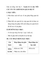 Giáo án tiếng việt lớp 5 - Luyện từ và câu: NỐI CÁC VẾ CÂU GHÉP BẰNG QUAN HỆ TỪ pptx