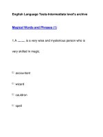 English Language Tests-Intermediate level''''s archiveMagical Words and Phrases (1)1.A ......... is potx