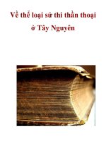 Về thể loại sử thi thần thoại ở Tây Nguyên docx
