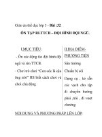 Giáo án thể dục lớp 3 - Bài :32 ÔN TẬP RLTTCB – ĐỘI HÌNH ĐỘI NGŨ pot