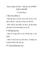 Giáo án tiếng việt lớp 5 - Tập làm văn: LUYỆN TẬP TẢ NGƯỜI ( Tả hoạt động ) pptx
