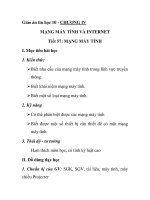 Giáo án tin học 10 - CHƯƠNG IV MẠNG MÁY TÍNH VÀ INTERNET Tiết 57: MẠNG MÁY TÍNH ppt