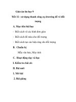 Giáo án tin học 9 - Tiết 32 : sử dụng thanh công cụ drawing để vẽ đối tượng ppsx