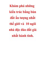 Khám phá những kiến trúc bằng bùn đất ấn tượng nhất thế giới và  10 ngôi nhà độc đáo đắt giá nhất hành tinh