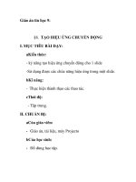 Giáo án tin học 9 - tiết 8. TẠO HIỆU ỨNG CHUYỂN ĐỘNG doc