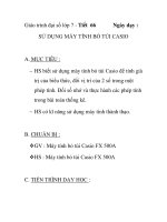 Giáo trình đại số lớp 7 - Tiết 66: SỬ DỤNG MÁY TÍNH BỎ TÚI CASIO doc