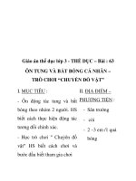 Giáo án thể dục lớp 3 – Bài : 63 63 ÔN TUNG VÀ BẮT BÓNG CÁ NHÂN – TRÒ CHƠI “CHUYỂN ĐỒ VẬT” pps