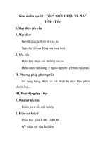 Giáo án tin học 10 - Tiết 7: GIỚI THIỆU VỀ MÁY TÍNH (Tiếp) pdf