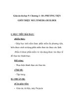 Giáo án tin học 9 - Chương 4 : ĐA PHƯƠNG TIỆN GIỚI THIỆU MULTIMEDIA BUILDERI. pps