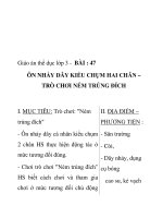 Giáo án thể dục lớp 3 - BÀI : 47 ÔN NHẢY DÂY KIỂU CHỤM HAI CHÂN – TRÒ CHƠI NÉM TRÚNG ĐÍCH docx