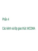 Thông tin di động - Phần 4 Các kênh và lớp giao thức WCDMA pps