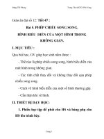 Giáo án đại số 12: PHÉP CHIẾU SONG SONG. HÌNH BIỂU DIỄN CỦA MỘT HÌNH TRONG KHÔNG GIAN. pdf