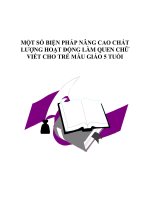 MỘT SỐ BIỆN PHÁP NÂNMỘT SỐ BIỆN PHÁP NÂNG CAO CHẤT LƯỢNG HOẠT ĐỘNG LÀM QUEN CHỮ VIẾT CHO TRẺ MẪU GIÁO 5 TUỔI_1G CAO CHẤT LƯỢNG HOẠT ĐỘNG LÀM QUEN CHỮ VIẾT CHO TRẺ_1 ppt