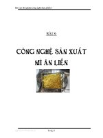 Thí nghiệm công nghệ thực phẩm 1 - BÀI 8: CÔNG NGHỆ SẢN XUẤT MÌ ĂN LIỀN docx