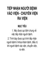 Giáo án khoa điều dưỡng - TIẾP NHẬN NGƯỜI BỆNH VÀO VIỆN - CHUYỂN VIỆN RA VIỆN pptx