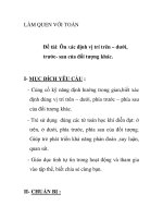 Giáo án mầm non chương trình đổi mới: Đề tài: Ôn xác định vị trí trên – dưới, trước- sau của đối tượng khác. ppt