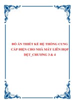 ĐỒ ÁN THIẾT KẾ HỆ THỐNG CUNG CẤP ĐIỆN CHO NHÀ MÁY LIÊN HỌP DỆT_CHƯƠNG 3 & 4 pps