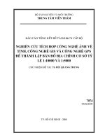 Nghiên cứu tích hợp công nghệ ảnh vệ tình, công nghệ GIS và công nghệ GPS để thành lập bản đồ địa chính cơ sở tỷ lệ 1 10000 và 1 5000