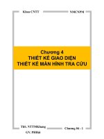 Chương 4: THIẾT KẾ GIAO DIỆN THIẾT KẾ MÀN HÌNH TRA CỨU ppt