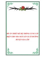 ĐỒ ÁN THIẾT KẾ HỆ THỐNG CUNG CẤP ĐIỆN CHO NHA MÁY SẢN XUẤT ĐƯỜNG HUYỆN GIA LÂM pps