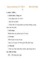 Giáo án hình học 10 :Kiến thức: Cũng cố: - Các phép toán về vectơ - Qui tắc ba điểm docx