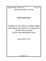 nghiên cứu ứng dụng và hoàn thiện quy trình thu gom, xử lý, bảo quản tế bào gốc tạo máu dùng cho ghép đồng loại