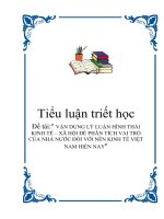 Tiểu luận triết học: VẬN DỤNG LÝ LUẬN HÌNH THÁI KINH TẾ – XÃ HỘI ĐỂ PHÂN TÍCH VAI TRÒ CỦA NHÀ NƯỚC ĐỐI VỚI NỀN KINH TẾ VIỆT NAM HIỆN NAY pps