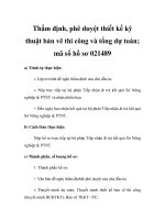 Thẩm định, phê duyệt thiết kế kỹ thuật bản vẽ thi công và tổng dự toán; mã số hồ sơ 021489 potx