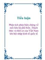 Tiểu luận: Phân tích phép biện chứng về mối liên hệ phổ biến_Thách thức và thời cơ của Việt Nam khi hội nhập kinh tế quốc tế potx