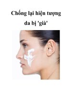 Chống lại hiện tượng da bị ''''già'''' pps