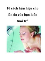 10 cách hữu hiệu cho làn da của bạn luôn tươi trẻ doc