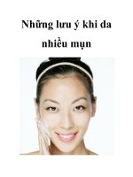 Những lưu ý khi da nhiều mụn pptx
