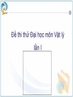 Đề thi thử đại học môn vật lý - Lần 1 pdf