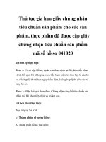 Thủ tục gia hạn giấy chứng nhận tiêu chuẩn sản phẩm cho các sản phẩm, thực phẩm đã được cấp giấy chứng nhận tiêu chuẩn sản phẩm mã số hồ sơ 041020 ppt