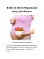 Bà bầu ăn nhiều đường làm giảm dưỡng chất tới thai nhi pptx